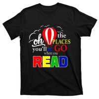 Hot Air Balloon Oh The Places You’Ll Go When You Read T-Shirt