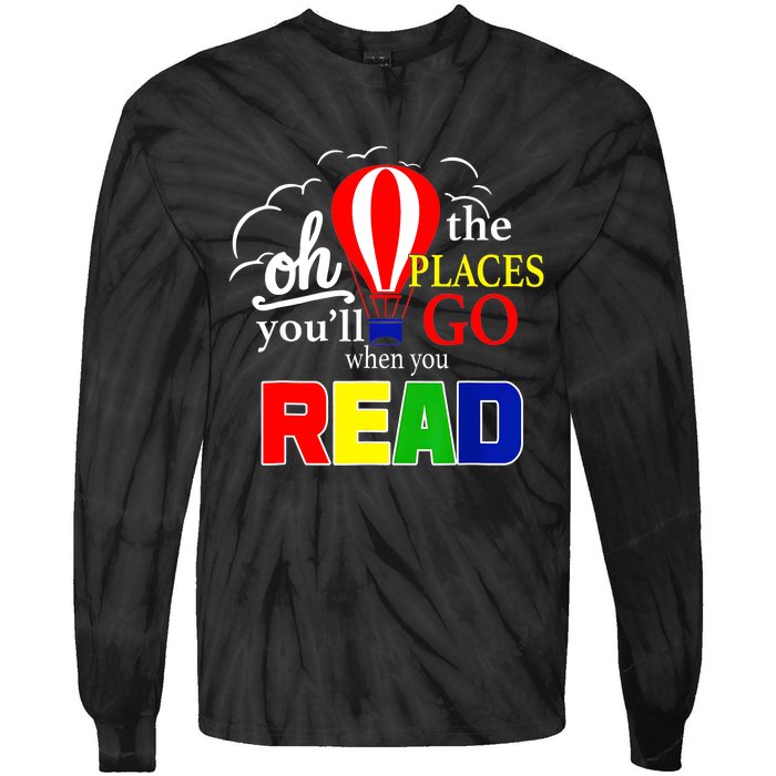 Hot Air Balloon Oh The Places You’Ll Go When You Read Tie-Dye Long Sleeve Shirt