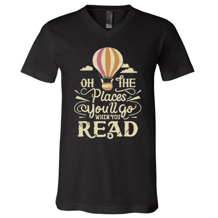 Hot Air Balloon Oh The Places You’Ll Go When You Read V-Neck T-Shirt