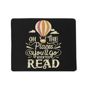 Hot Air Balloon Oh The Places You’Ll Go When You Read Mousepad