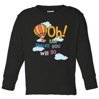 Hot Air Balloon Oh The Places You’Ll Go When You Read Toddler Long Sleeve Shirt