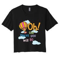 Hot Air Balloon Oh The Places You’Ll Go When You Read Women's Crop Top Tee