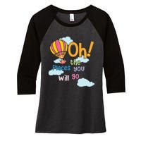 Hot Air Balloon Oh The Places You’Ll Go When You Read Women's Tri-Blend 3/4-Sleeve Raglan Shirt