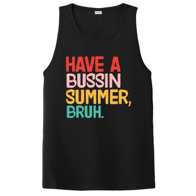 Have A Bussin Summer Bruh Funny Retro Bruh Quote Teachers Gift PosiCharge Competitor Tank