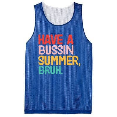 Have A Bussin Summer Bruh Funny Retro Bruh Quote Teachers Gift Mesh Reversible Basketball Jersey Tank