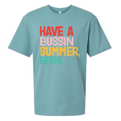 Have A Bussin Summer Bruh Funny Retro Bruh Quote Teachers Gift Sueded Cloud Jersey T-Shirt