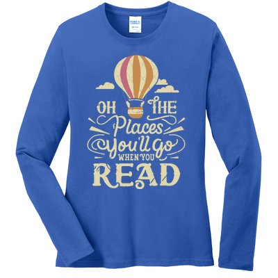 Hot Air Balloon Oh The Places You’Ll Go When You Read Ladies Long Sleeve Shirt