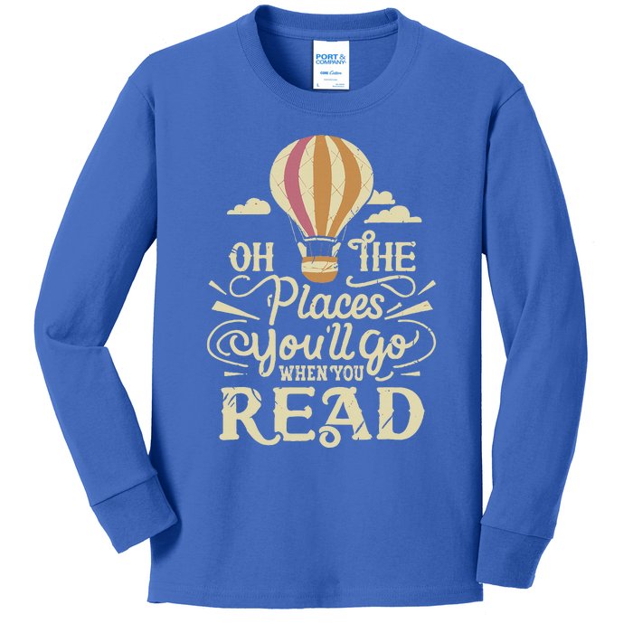 Hot Air Balloon Oh The Places You’Ll Go When You Read Kids Long Sleeve Shirt