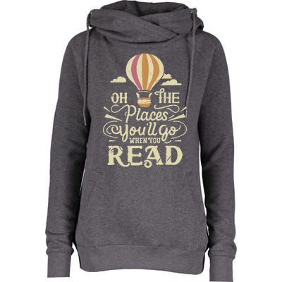 Hot Air Balloon Oh The Places You’Ll Go When You Read Womens Funnel Neck Pullover Hood