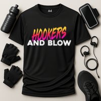 Hookers And Blow Funny Meme Cooling Performance Crew T-Shirt