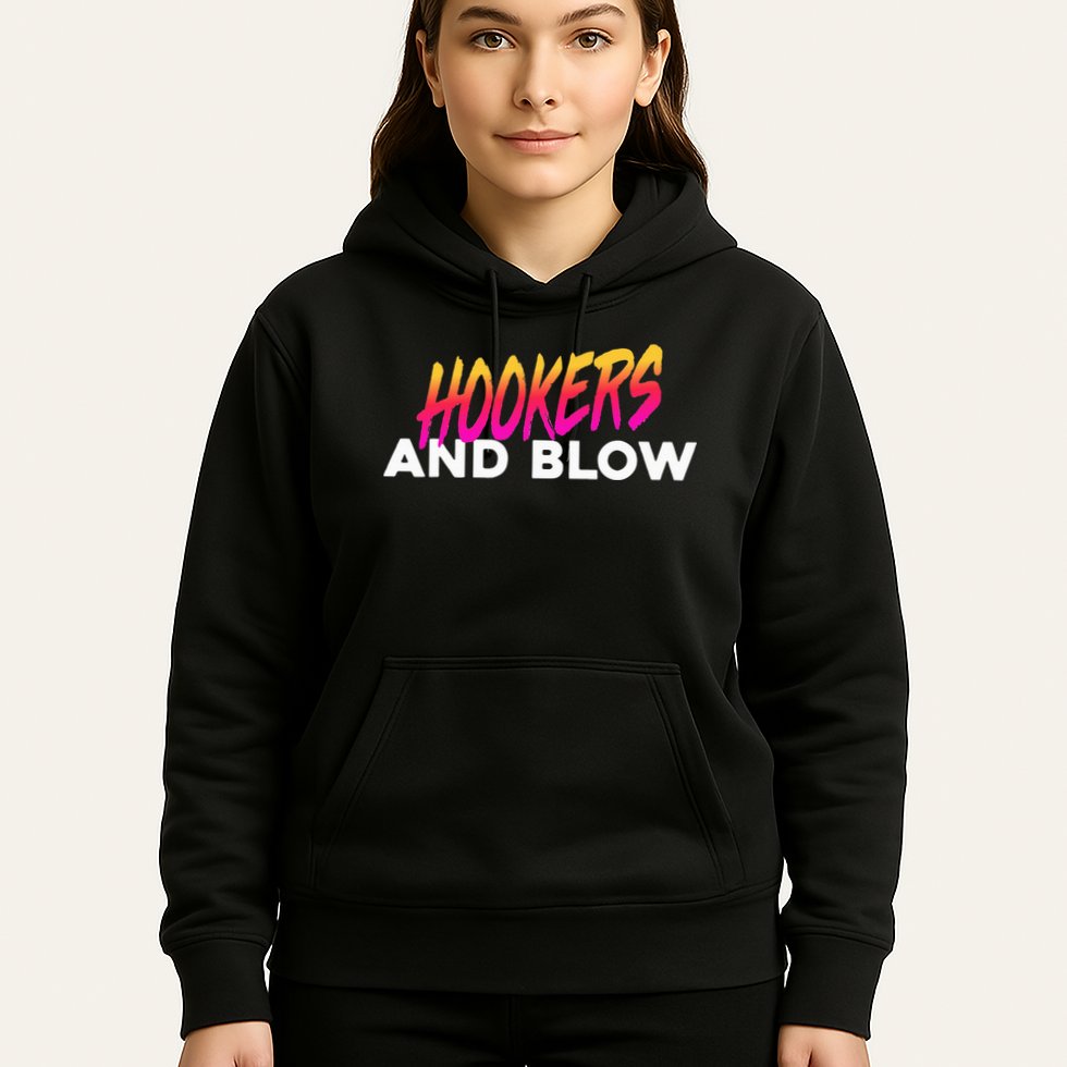 Hookers And Blow Funny Meme Hoodie