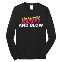Hookers And Blow Funny Meme Long Sleeve Shirt