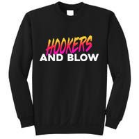 Hookers And Blow Funny Meme Sweatshirt