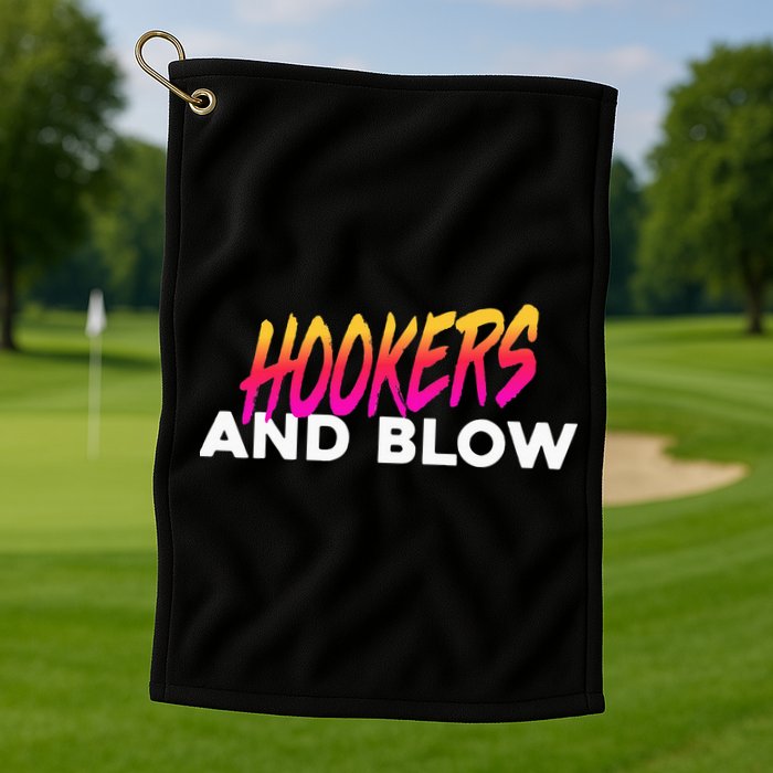 Hookers And Blow Funny Meme Golf Towel