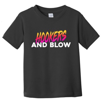 Hookers And Blow Funny Meme Toddler T-Shirt