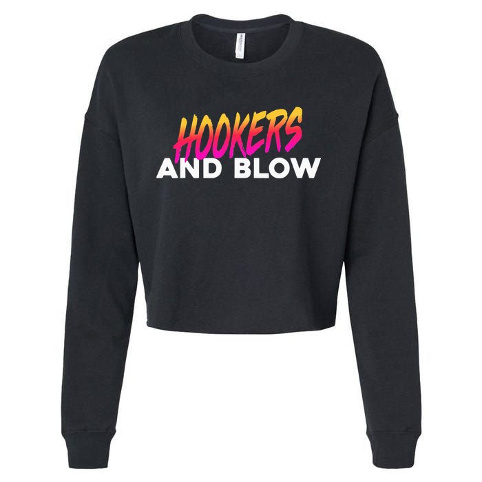 Hookers And Blow Funny Meme Cropped Pullover Crew