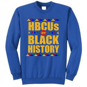 Hbcus Are Black History (Month) Tribal Cute Gift Tall Sweatshirt