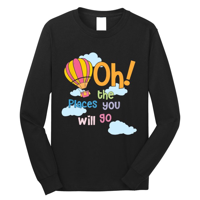 Hot Air Balloon Oh The Places You’Ll Go When You Read Long Sleeve Shirt