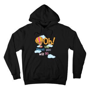 Hot Air Balloon Oh The Places You’Ll Go When You Read Tall Hoodie