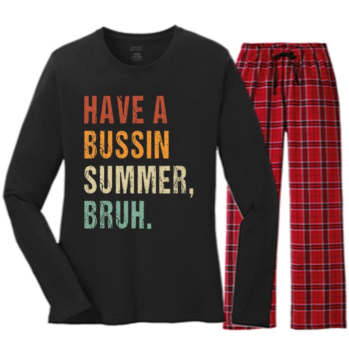 Have A Bussin Summer Bruh Funny Last Day Of School Women's Long Sleeve Flannel Pajama Set 