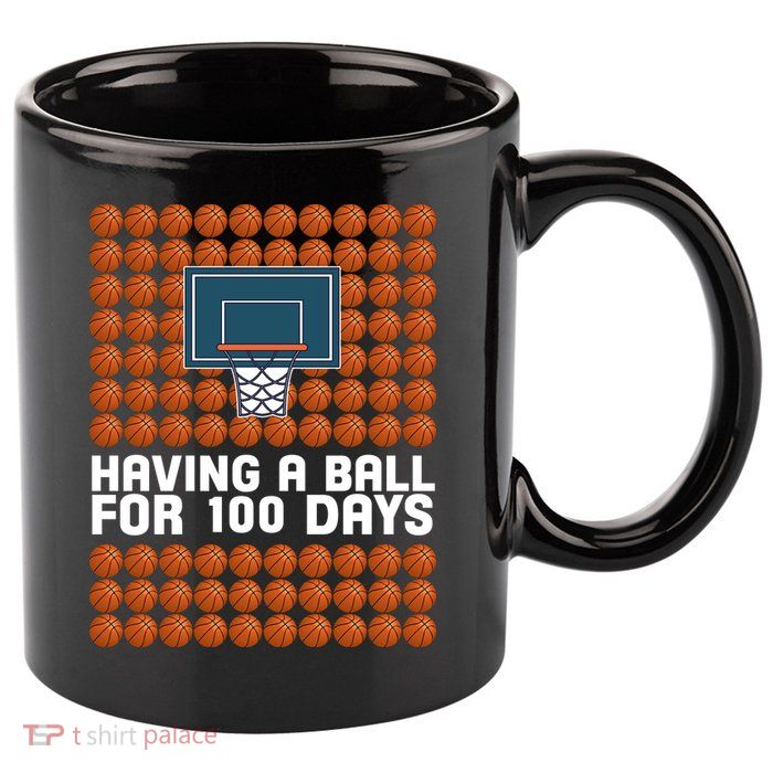 Having A Ball For 100 Days Of School Basketball 11oz C Handle Ceramic Mug