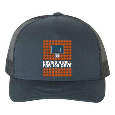 Having A Ball For 100 Days Of School Basketball Yupoong Adult 5-Panel Trucker Hat