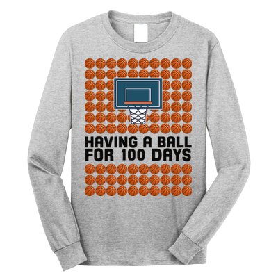 Having A Ball For 100 Days Of School Basketball Long Sleeve Shirt