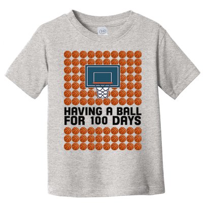 Having A Ball For 100 Days Of School Basketball Toddler T-Shirt