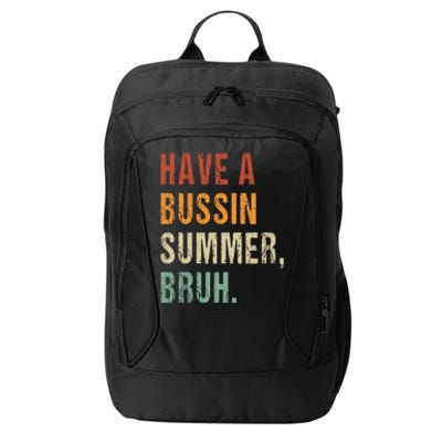 Have A Bussin Summer Bruh Funny Last Day Of School City Backpack