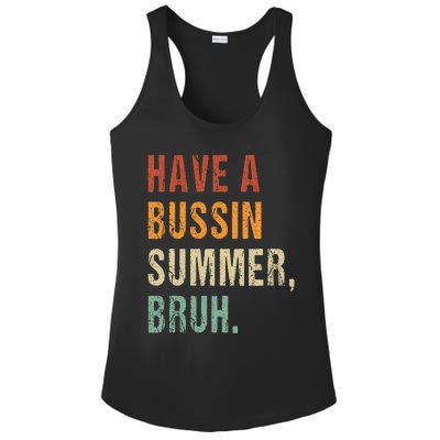 Have A Bussin Summer Bruh Funny Last Day Of School Ladies PosiCharge Competitor Racerback Tank