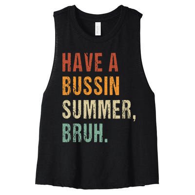 Have A Bussin Summer Bruh Funny Last Day Of School Women's Racerback Cropped Tank