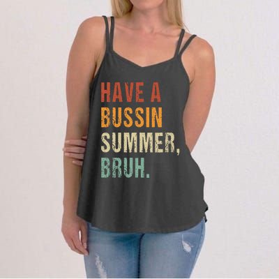 Have A Bussin Summer Bruh Funny Last Day Of School Women's Strappy Tank