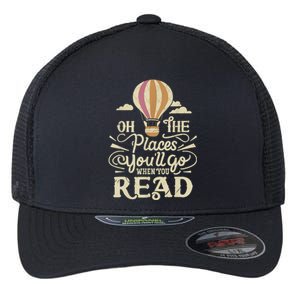 Hot Air Balloon Oh The Places You’Ll Go When You Read Flexfit Unipanel Trucker Cap