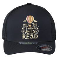 Hot Air Balloon Oh The Places You’Ll Go When You Read Flexfit Unipanel Trucker Cap