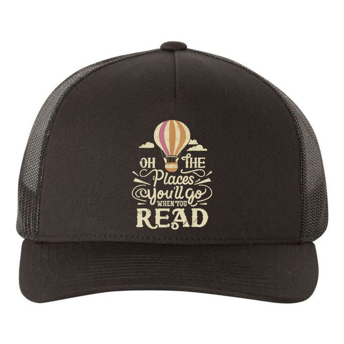 Hot Air Balloon Oh The Places You’Ll Go When You Read Yupoong Adult 5-Panel Trucker Hat