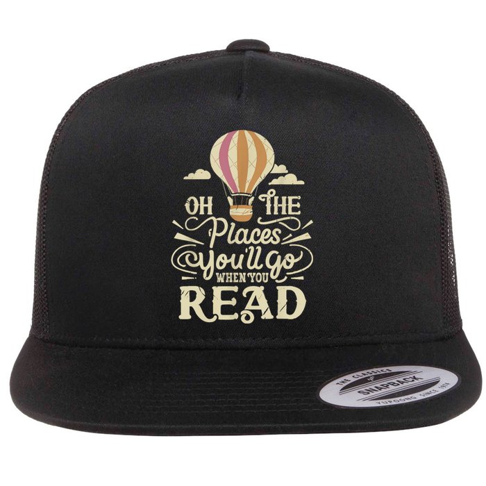 Hot Air Balloon Oh The Places You’Ll Go When You Read Flat Bill Trucker Hat