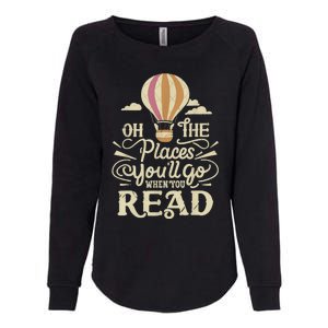 Hot Air Balloon Oh The Places You’Ll Go When You Read Womens California Wash Sweatshirt