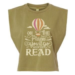 Hot Air Balloon Oh The Places You’Ll Go When You Read Garment-Dyed Women's Muscle Tee