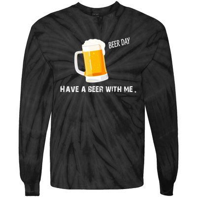 Have A Beer With Me | Beer Day Tie-Dye Long Sleeve Shirt