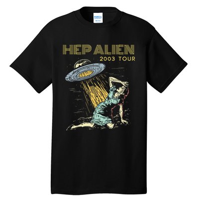 Hep Alien Band Pop Culture Tall T-Shirt