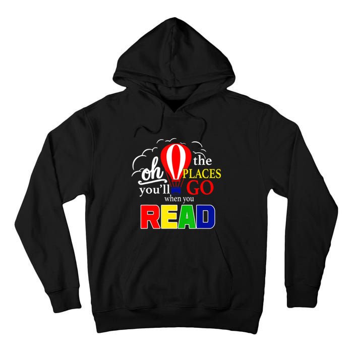 Hot Air Balloon Oh The Places You’Ll Go When You Read Tall Hoodie