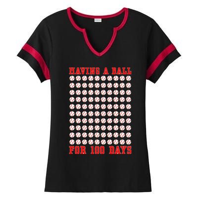 Having A Ball For 100 Days Of School 100th Baseball Ladies Halftime Notch Neck Tee