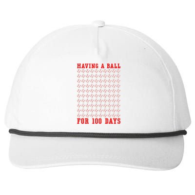 Having A Ball For 100 Days Of School 100th Baseball Snapback Five-Panel Rope Hat