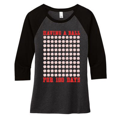 Having A Ball For 100 Days Of School 100th Baseball Women's Tri-Blend 3/4-Sleeve Raglan Shirt