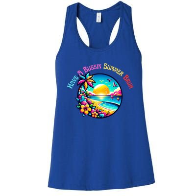 Have A Bussin Summer Bruh Teacher Summer Break Meaningful Gift Women's Racerback Tank