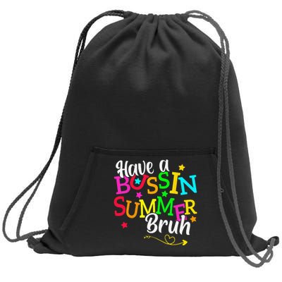 Have A Bussin Summer Bruh Sweatshirt Cinch Pack Bag