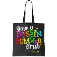 Have A Bussin Summer Bruh Tote Bag