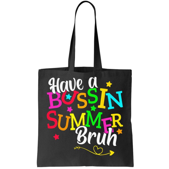 Have A Bussin Summer Bruh Tote Bag