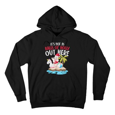 Hot As Balls Of Holly Santa Funny Christmas In July Graphic Hoodie