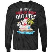 Hot As Balls Of Holly Santa Funny Christmas In July Graphic Tie-Dye Long Sleeve Shirt